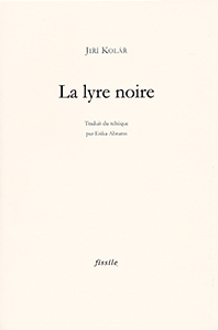 "La lyre noire" de JIŘÍ KOLÁŘ.