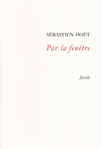 "Par la fenêtre" de Sébastien Hoët.